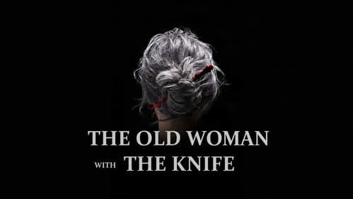 The Old Woman with the Knife still
