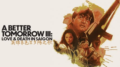 A Better Tomorrow III: Love and Death in Saigon still