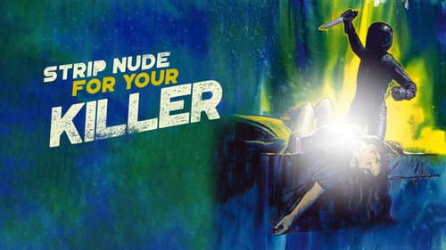 Strip Nude for Your Killer still