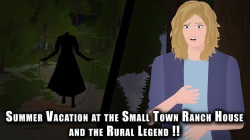 Summer Vacation at the Small Town Ranch House and the Rural Legend !! still