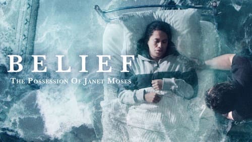 Belief: The Possession of Janet Moses still