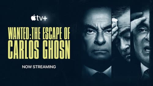 Wanted: The Escape of Carlos Ghosn still
