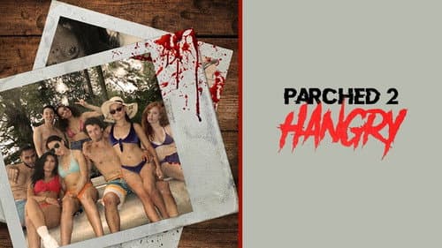 Parched 2: Hangry still