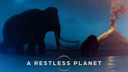 A Restless Planet still