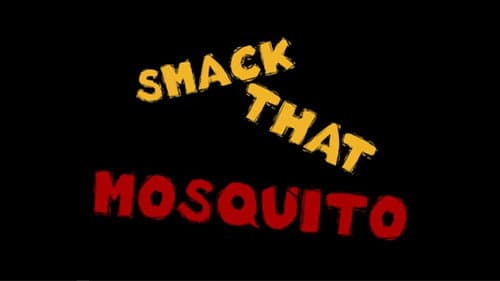 Smack That Mosquito still