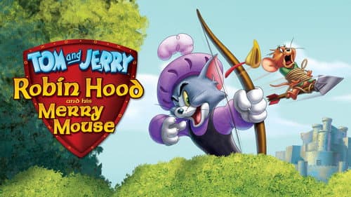 Tom and Jerry: Robin Hood and His Merry Mouse still