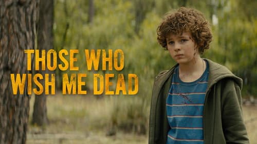 Those Who Wish Me Dead still