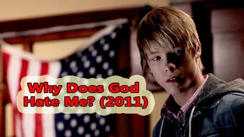 Why Does God Hate Me? still