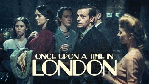 Once Upon a Time in London still