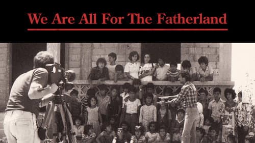 We Are All for the Fatherland still