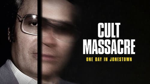 Cult Massacre: One Day in Jonestown still