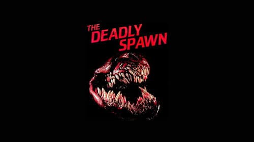 The Deadly Spawn still