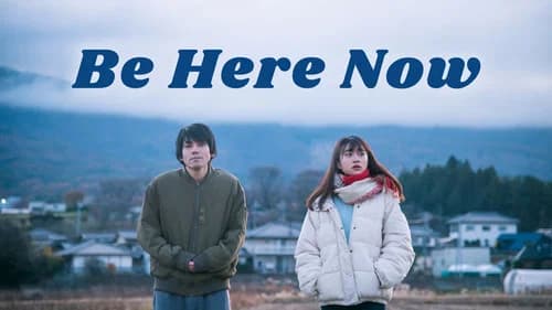Be Here Now still