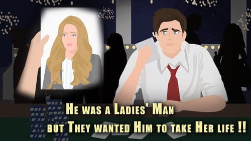 He was a Ladies' Man but They wanted Him to take Her life !! still