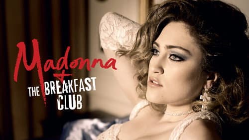 Madonna and the Breakfast Club still