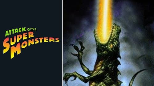 Attack of the Super Monsters still