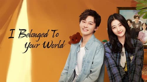 I Belonged to Your World still
