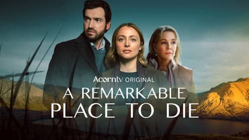 A Remarkable Place to Die still