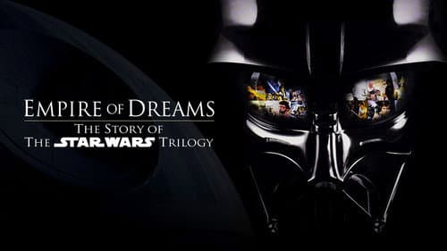Empire of Dreams: The Story of the Star Wars Trilogy still