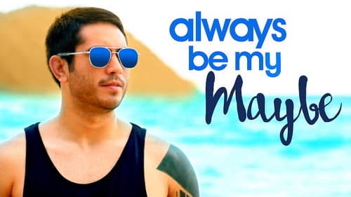 Always Be My Maybe still