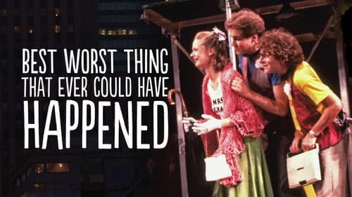 Best Worst Thing That Ever Could Have Happened... still