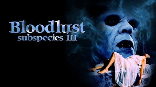 Bloodlust: Subspecies III still