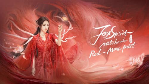 Fox Spirit Matchmaker: Red-Moon Pact still