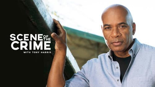 Scene of the Crime with Tony Harris still