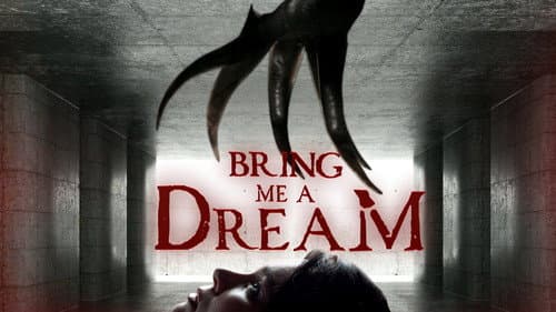 Bring Me a Dream still