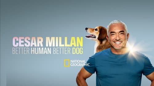Cesar Millan: Better Human, Better Dog still