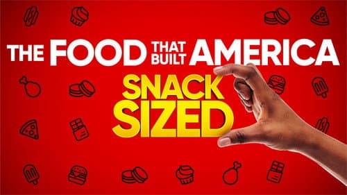 The Food That Built America Snack Sized still