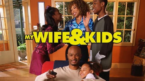 My Wife and Kids still