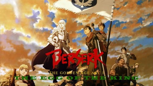 Berserk: The Golden Age Arc I - The Egg of the King still