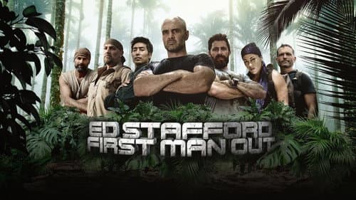 Ed Stafford: First Man Out still