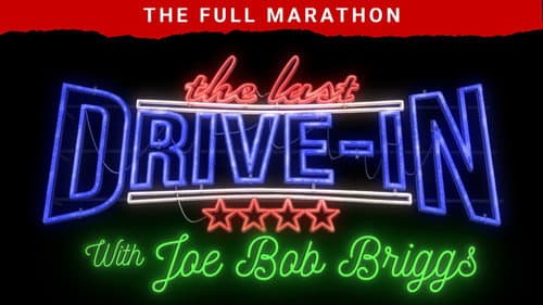 The Last Drive-In: July 2018 Marathon still