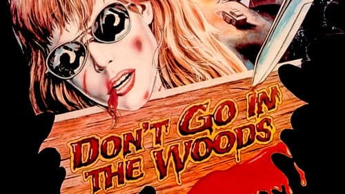 Don't Go in the Woods still