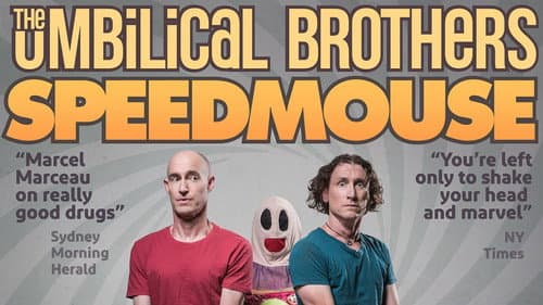 The Umbilical Brothers: Speedmouse still