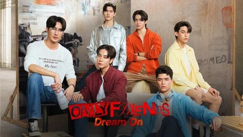Only Friends: Dream On still