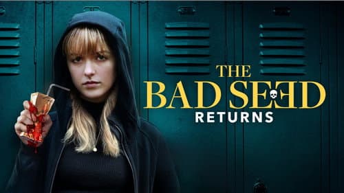 The Bad Seed Returns still