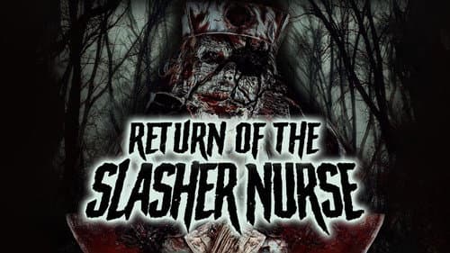 Return of the Slasher Nurse still