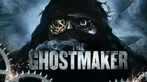 The Ghostmaker still