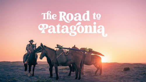 The Road to Patagonia still