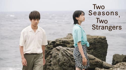 Two Seasons, Two Strangers still