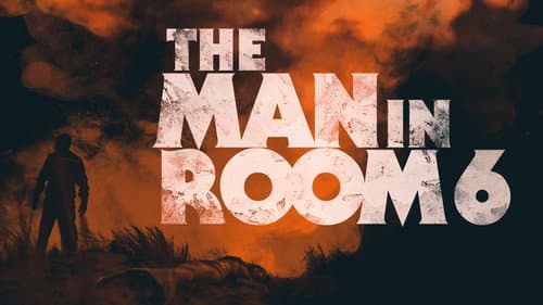 The Man in Room 6 still
