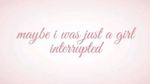 Girl, Interrupted still