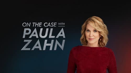 On the Case with Paula Zahn still
