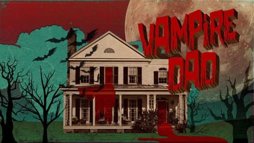 Vampire Dad still