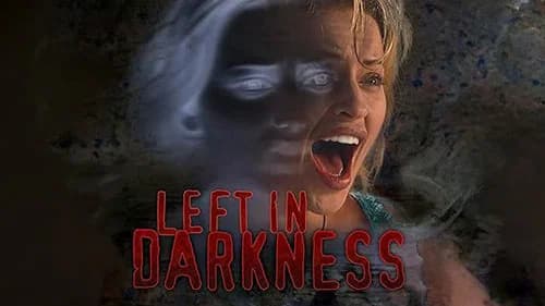 Left in Darkness still