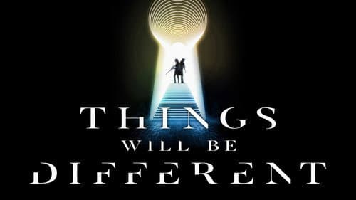 Things Will Be Different still