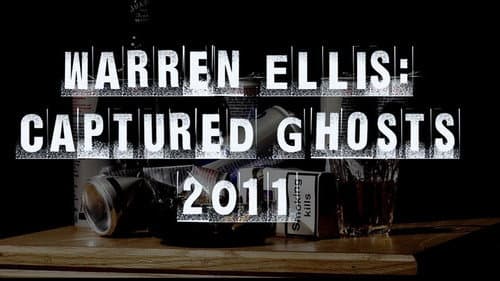 Warren Ellis: Captured Ghosts still